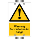 Warnung Forstarbeiten im Gange