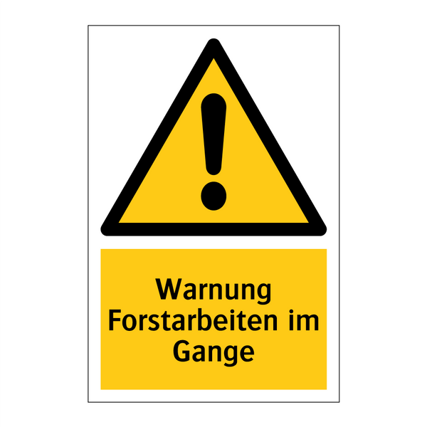 Warnung Forstarbeiten im Gange