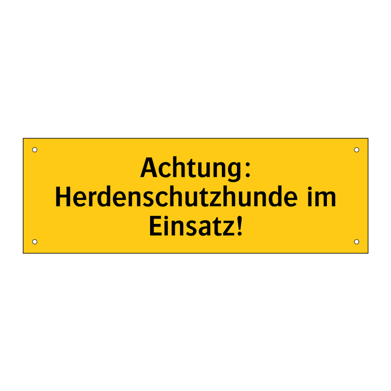Achtung: Herdenschutzhunde im Einsatz!