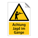Achtung Jagd im Gange