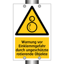 Warnung vor Einklemmgefahr durch ungeschützte rotierende Objekte