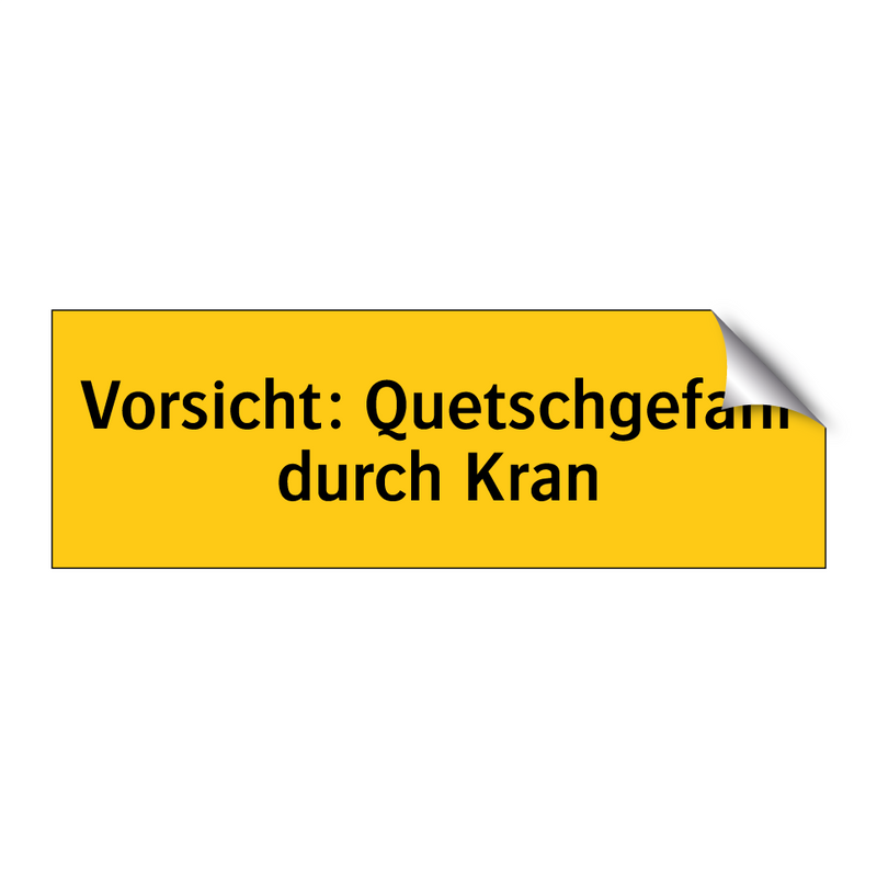 Vorsicht: Quetschgefahr durch Kran