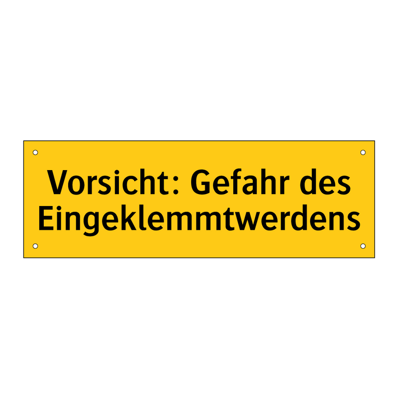 Vorsicht: Gefahr des Eingeklemmtwerdens