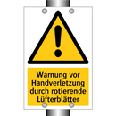 Warnung vor Handverletzung durch rotierende Lüfterblätter