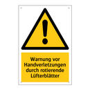 Warnung vor Handverletzungen durch rotierende Lüfterblätter