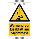 Warnung vor Eisabfall am Strommast