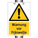Warnung vor Fräswelle