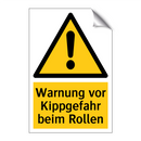 Warnung vor Kippgefahr beim Rollen
