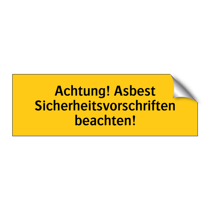 Achtung! Asbest Sicherheitsvorschriften beachten!