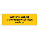 Achtung! Asbest Sicherheitsvorschriften beachten!
