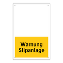 Warnung Slipanlage