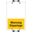 Warnung Slipanlage