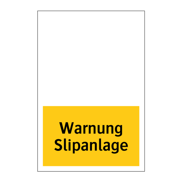Warnung Slipanlage