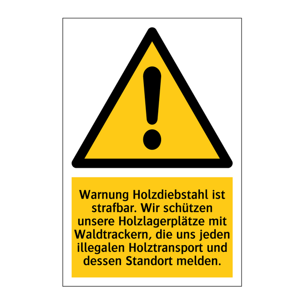 Warnung Holzdiebstahl ist strafbar. Wir schützen unsere Holzlagerplätze mit Waldtrackern, die uns jeden illegalen Holztransport und dessen Standort melden.