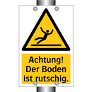 Achtung! Der Boden ist rutschig.