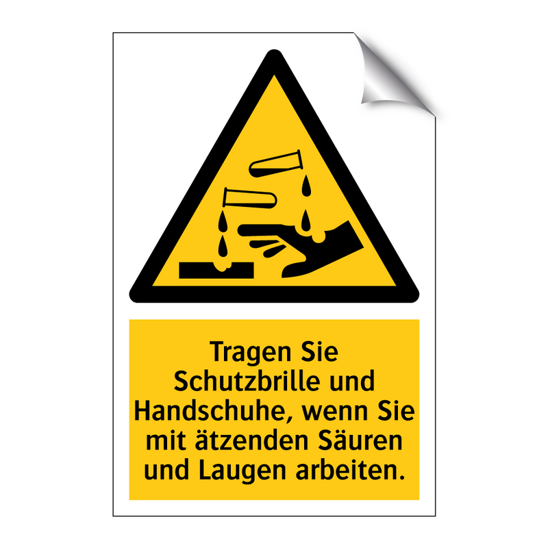 schutzbrille und handschuhe Kauf Tragen Sie Schutzbrille und Handschuhe, wenn Sie mit ätzenden Säuren und Laugen arbeiten. schild | SignOnline