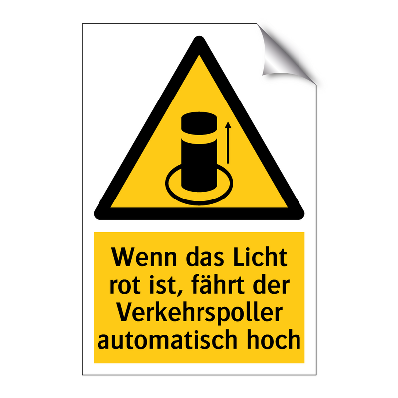 Wenn das Licht rot ist, fährt der Verkehrspoller automatisch hoch