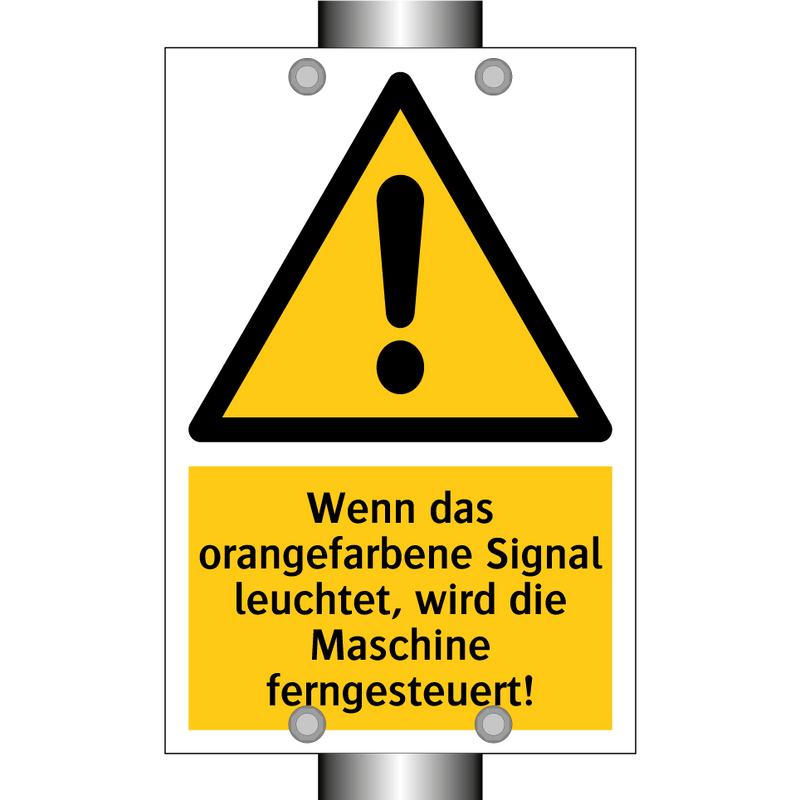 Wenn das orangefarbene Signal leuchtet, wird die Maschine ferngesteuert!