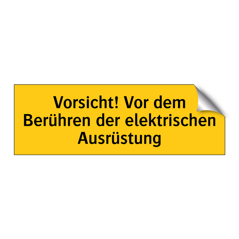 Vorsicht! Vor dem Berühren der elektrischen Ausrüstung