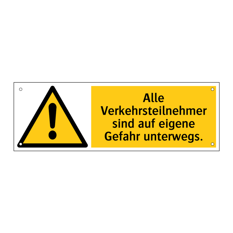 Alle Verkehrsteilnehmer sind auf eigene Gefahr unterwegs.