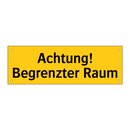 Achtung! Begrenzter Raum