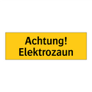 Achtung! Elektrozaun