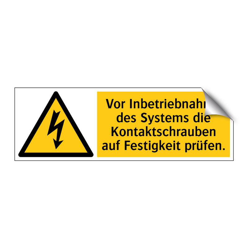 Vor Inbetriebnahme des Systems die Kontaktschrauben auf Festigkeit prüfen.