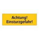 Achtung! Einsturzgefahr!