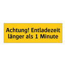 Achtung! Entladezeit länger als 1 Minute