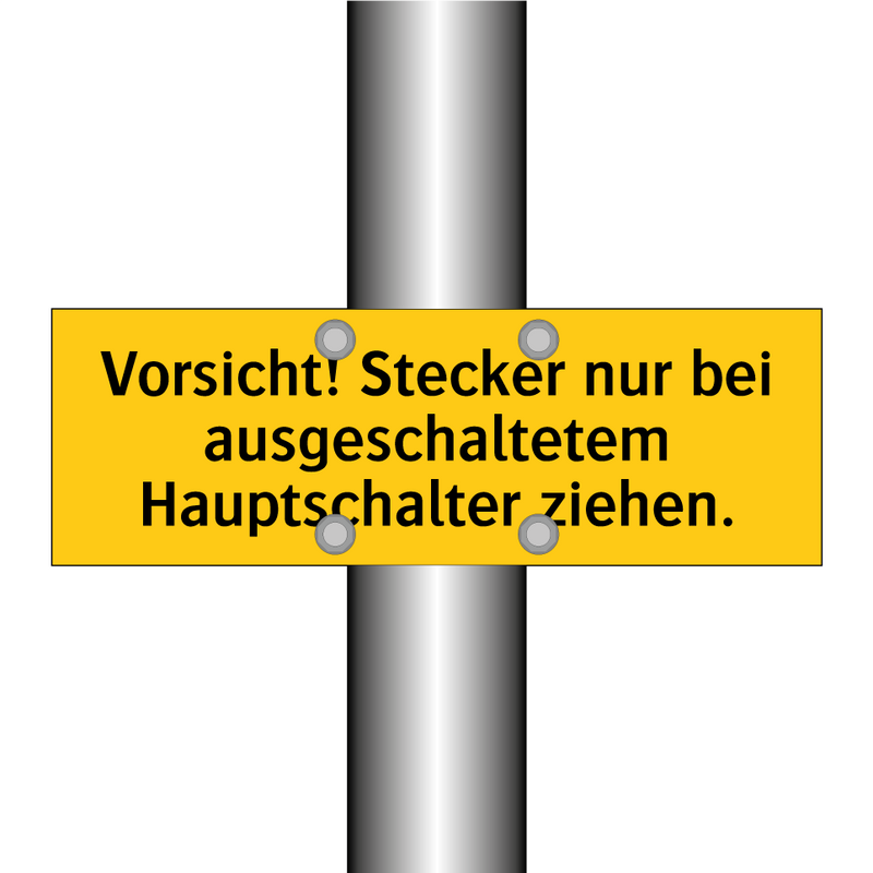 Vorsicht! Stecker nur bei ausgeschaltetem Hauptschalter ziehen.