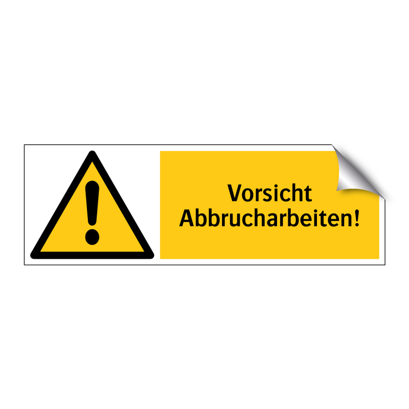 Vorsicht Abbrucharbeiten!