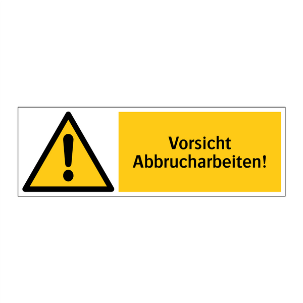 Vorsicht Abbrucharbeiten!