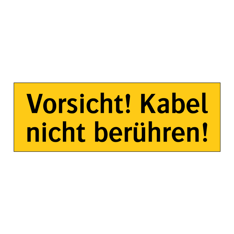 Vorsicht! Kabel nicht berühren!