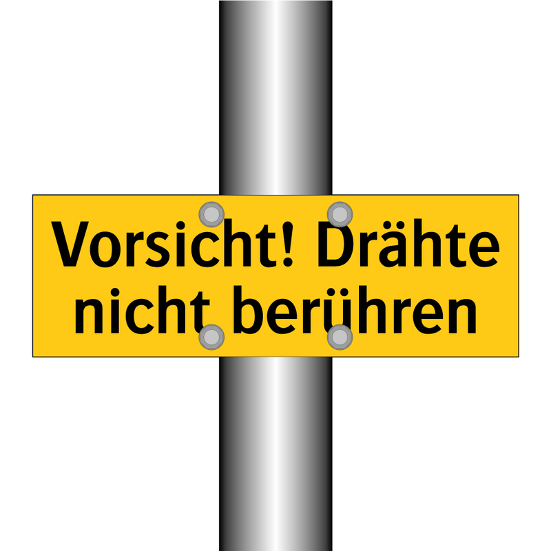 Vorsicht! Drähte nicht berühren