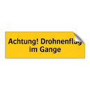 Achtung! Drohnenflug im Gange