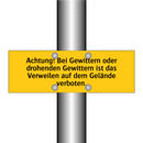 Achtung! Bei Gewittern oder drohenden Gewittern ist das Verweilen auf dem Gelände verboten.