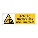 Achtung Dachlawinen und Eiszapfen!