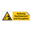Achtung Dachlawinen und Eiszapfen!