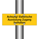Achtung! Elektrische Ausrüstung Zugang freihalten