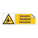 Vorsicht, Handlauf benutzen