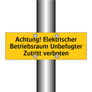 Achtung! Elektrischer Betriebsraum Unbefugter Zutritt verboten