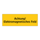Achtung! Elektromagnetisches Feld