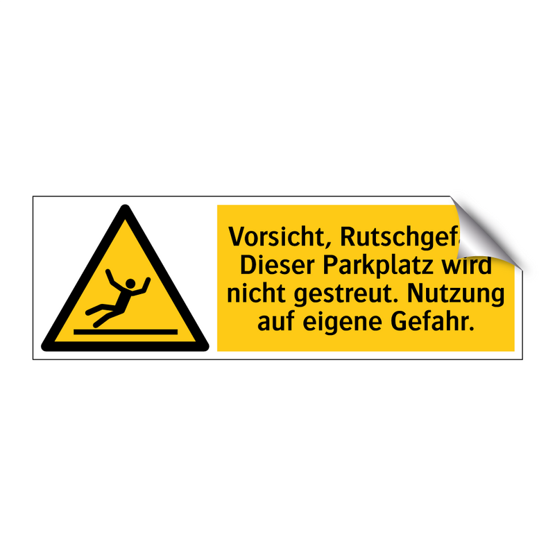 Vorsicht, Rutschgefahr! Dieser Parkplatz wird nicht gestreut. Nutzung auf eigene Gefahr.