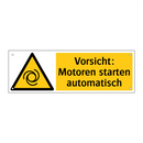 Vorsicht: Motoren starten automatisch