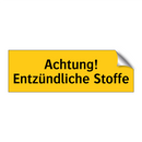 Achtung! Entzündliche Stoffe