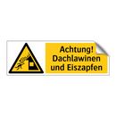 Achtung! Dachlawinen und Eiszapfen