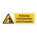 Achtung! Dachlawinen und Eiszapfen