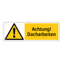 Achtung! Dacharbeiten