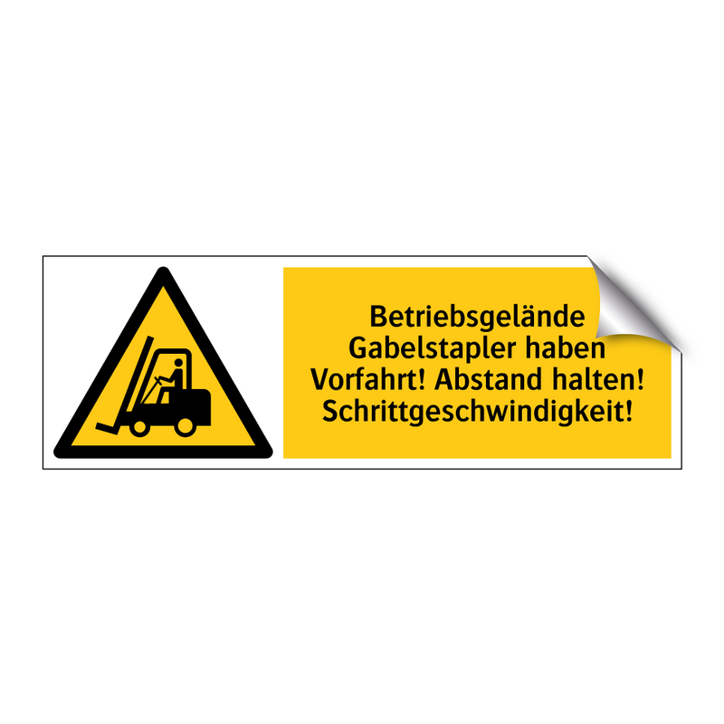 Betriebsgelände Gabelstapler haben Vorfahrt! Abstand halten! Schrittgeschwindigkeit!