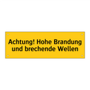 Achtung! Hohe Brandung und brechende Wellen